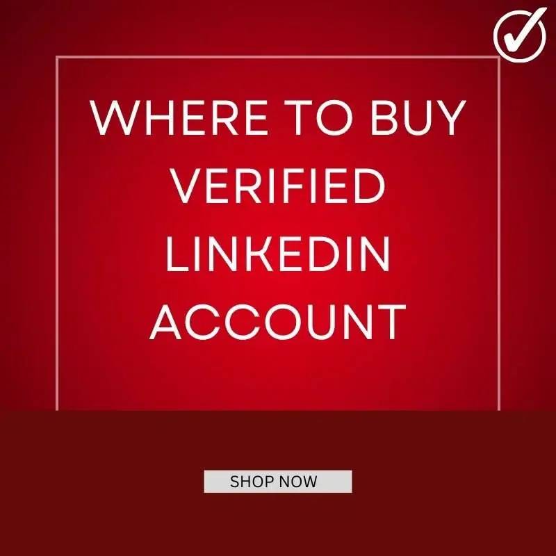 Where to Buy Verified Linkedin Account
